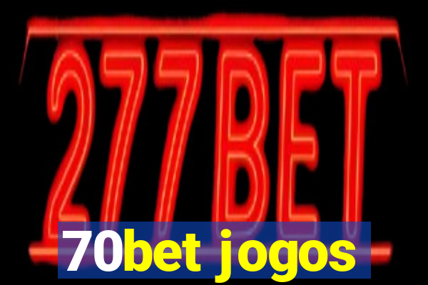 70bet jogos